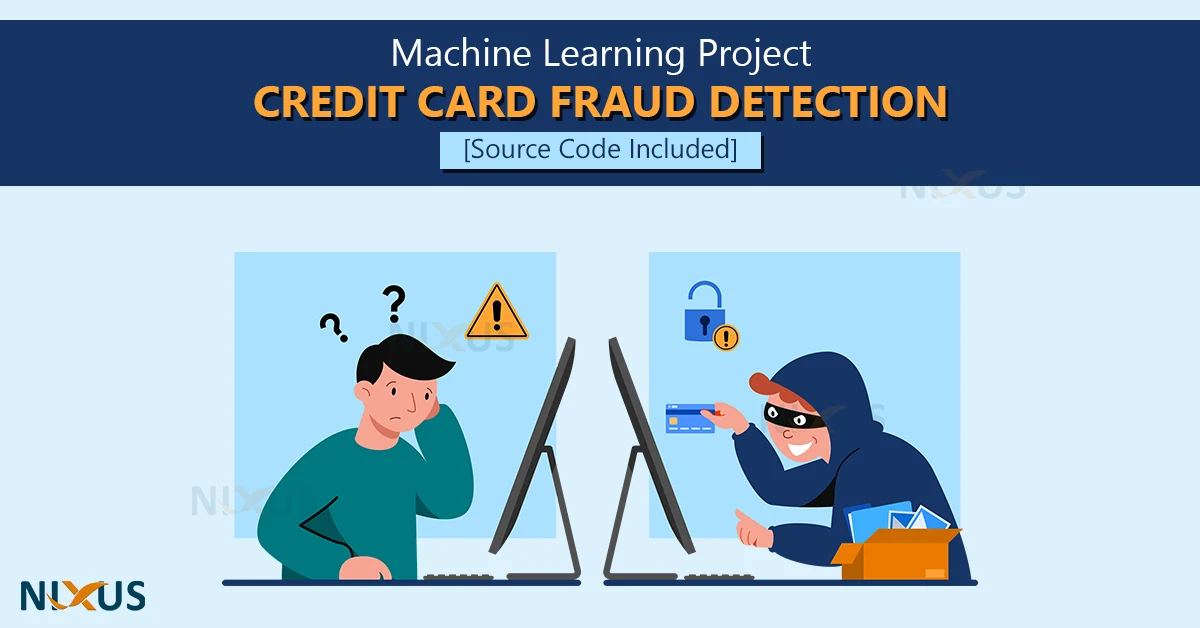 Credit Card Fraud Detection with Python & Machine Learning - Nixus
